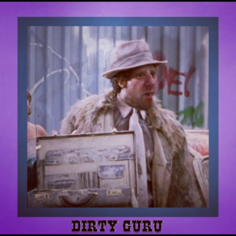 Dirty Guru | Boomplay Music