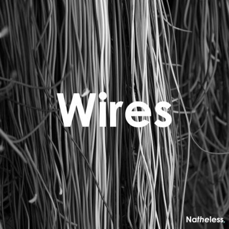Wires. (Instrumental)