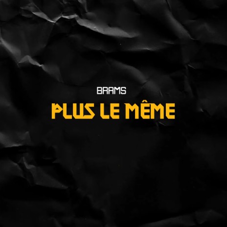 Plus le même | Boomplay Music