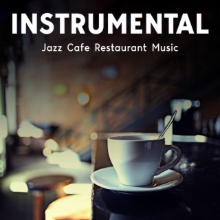 Instrumental Jazz Cafe Restaurant Music