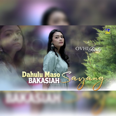 Dahulu Maso Bakasiah Sayang | Boomplay Music