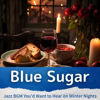 Jazz Bgm You'd Want to Hear on Winter Nights