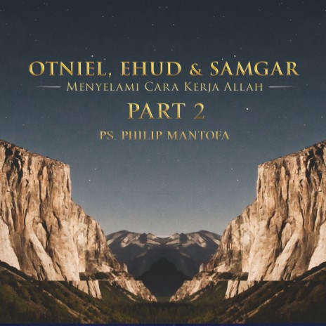 Otniel, Ehud & Samgar: Menyelami Cara Kerja Allah, Pt. 2 | Boomplay Music