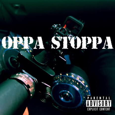 Oppa Stoppa | Boomplay Music