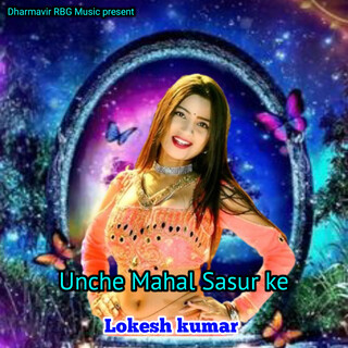 Unche Mahal Sasur Ke