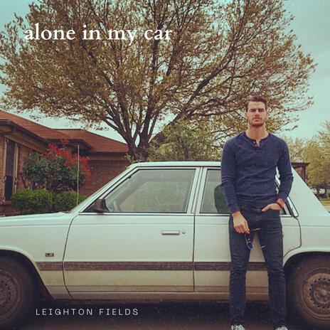 Alone In My Car | Boomplay Music