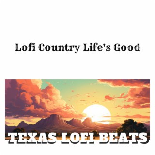 Lofi Country Life's Good