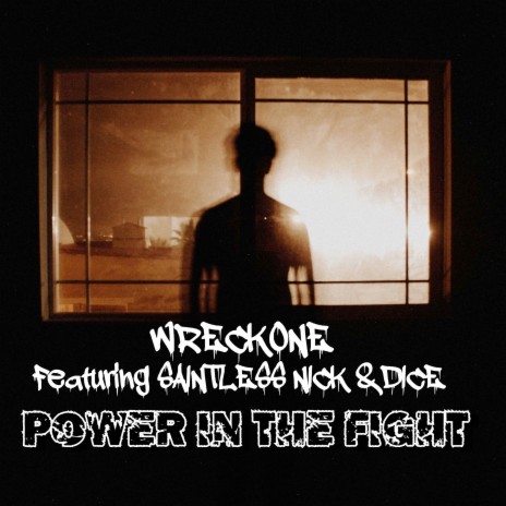 Power in The Fight ft. SAINTLESS NICK & DICE | Boomplay Music