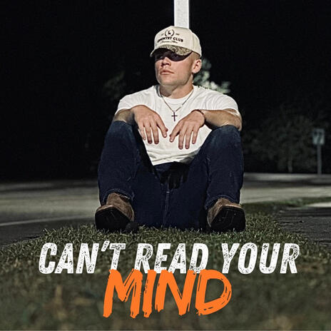 Can't Read Your Mind | Boomplay Music