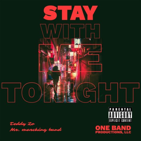 STAY WITH ME TONIGHT ft. MR MARCHINGBAND | Boomplay Music