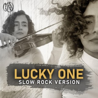 Lucky One (Slow Rock Version)