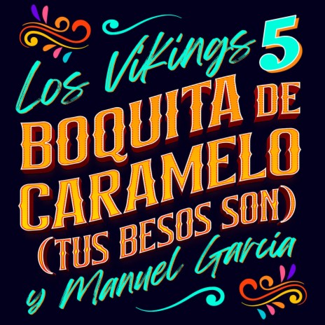 Boquita de Caramelo (Tus besos son) ft. Manuel García | Boomplay Music