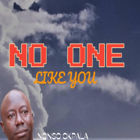 No one like you_Nonso Okpala