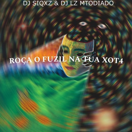 ROÇA O FUZIL NA TUA XOTA | Boomplay Music