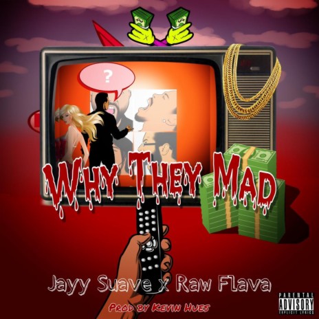 Why They Mad ft. Raw Flava | Boomplay Music