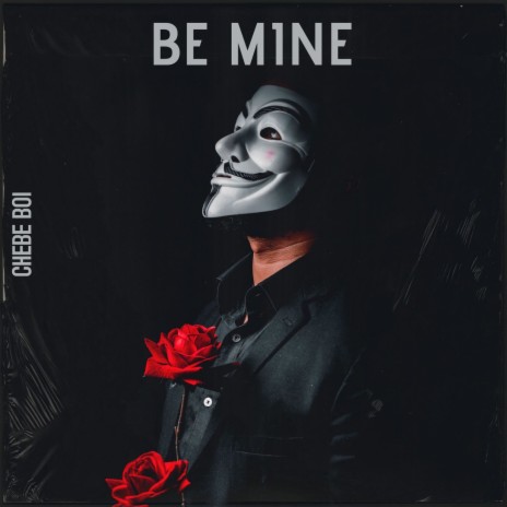 Be Mine | Boomplay Music