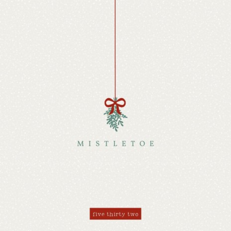 Mistletoe | Boomplay Music