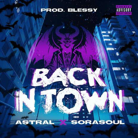 BACK IN TOWN ft. SoraSoul & Blessy | Boomplay Music