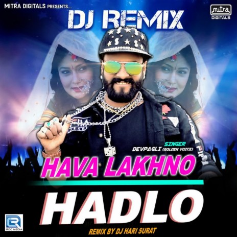 Dj Remix Hava Lakhno Hadlo | Boomplay Music
