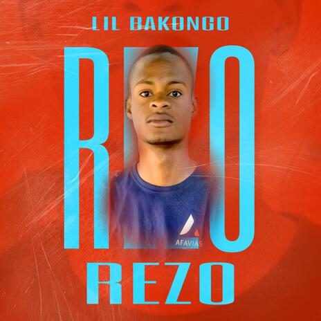 REZO ft. Lil Bakongo | Boomplay Music