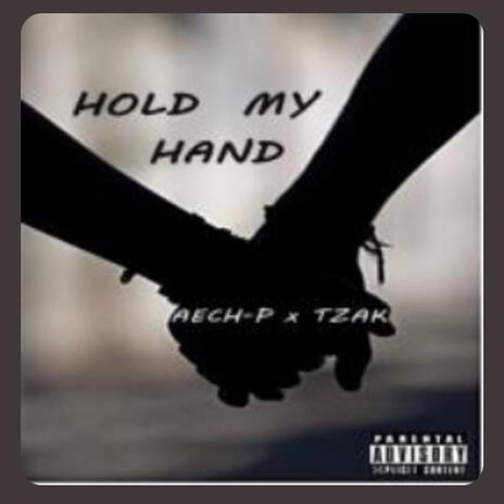 Hold My Hand (feat. tzak) | Boomplay Music