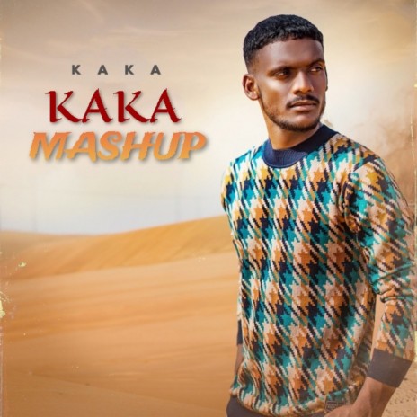 Kaka Mashup | Boomplay Music