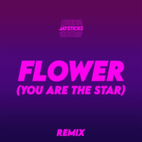 Flower (You Are The Star) (Remix) ft. Queen Of Love | Boomplay Music