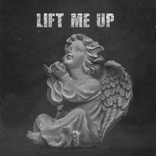 Lift Me Up