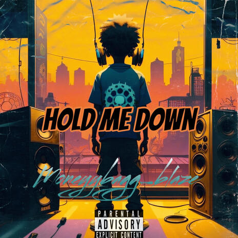 Hold me down | Boomplay Music