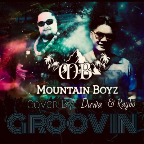 GROOVIN by Raybo & Duwa | Boomplay Music