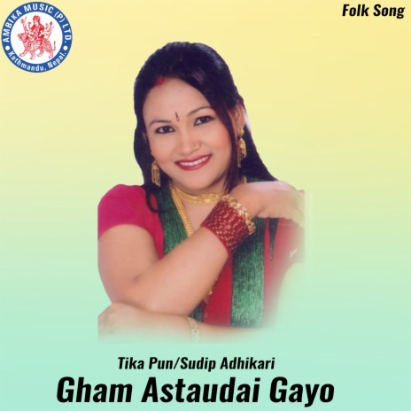 Gham Astaudai Gayo ft. Sudip Adhikari | Boomplay Music