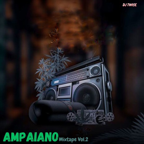 Amapiano Mixtape, Pt. 2 | Boomplay Music