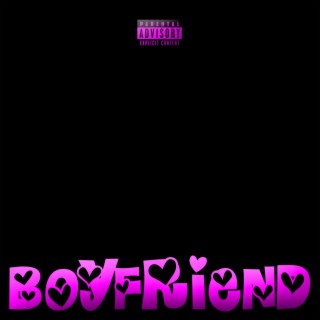 Boyfriend ft. Paris B lyrics | Boomplay Music