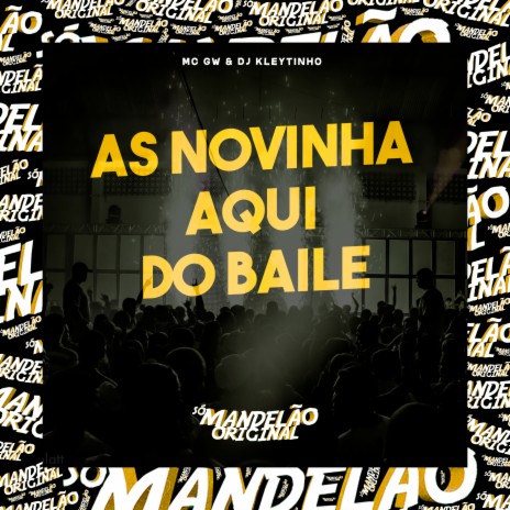 As Novinha Aqui do Baile ft. DJ Kleytinho | Boomplay Music