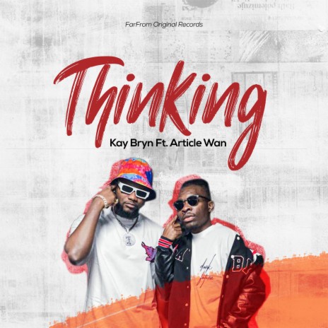 Thinking ft. Article Wan | Boomplay Music