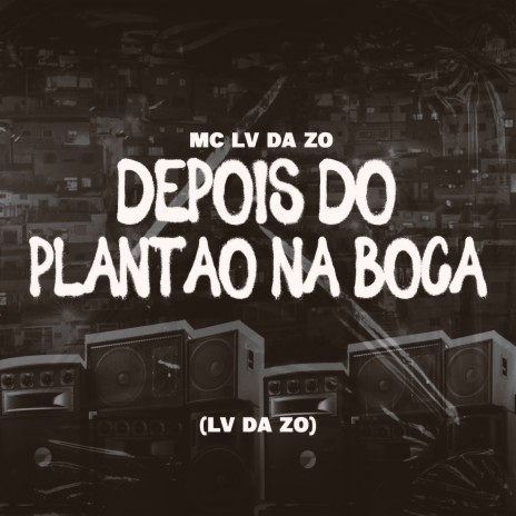 Depois Plantão na Boca | Boomplay Music