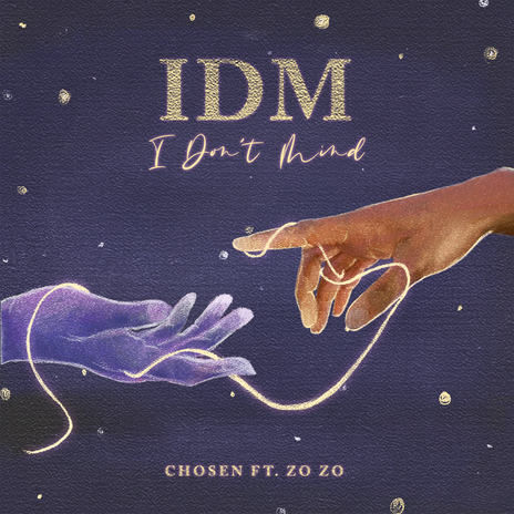 I Don't Mind (IDM) ft. Zo zo | Boomplay Music