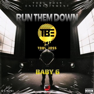(Run Them Down) Baby 6