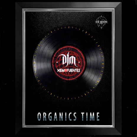 Organic Times ft. Xema Fuentes