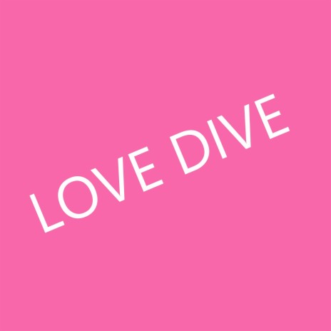 Love Dive | Boomplay Music