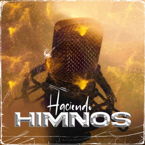 Haciendo himnos | Boomplay Music