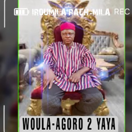 Woula-Agoro 2 Yaya | Boomplay Music