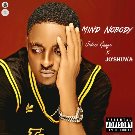 Mind Nobody ft. Jo'Shuwa | Boomplay Music