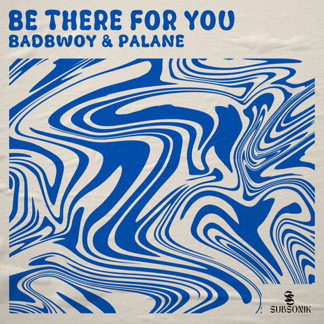 Be There For You ft. Palane | Boomplay Music