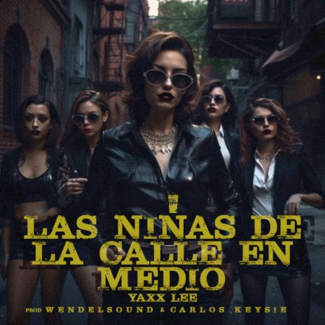 Las Niñas de la Calle en Medio ft. wendelsound & Carlos Keysie | Boomplay Music