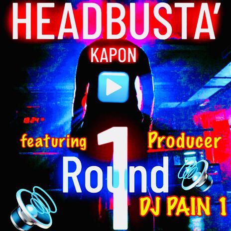 ROUND 1 ft. PRODUCER DJ PAIN 1