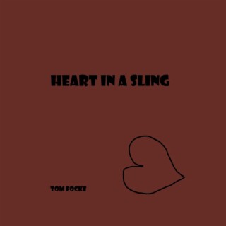 Heart in a Sling