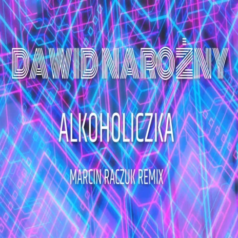 Alkoholiczka (Marcin Raczuk Remix) | Boomplay Music