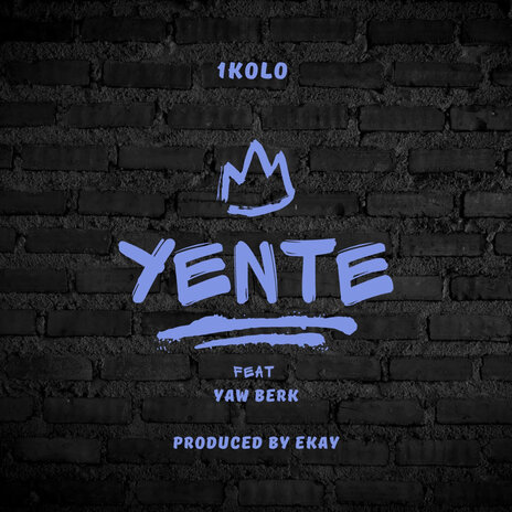 Yente ft. Yaw Berk | Boomplay Music