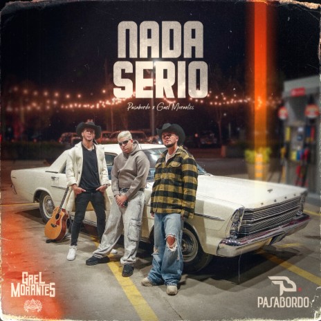 Nada Serio ft. Gael Morantes | Boomplay Music